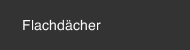 Flachd&auml;cher